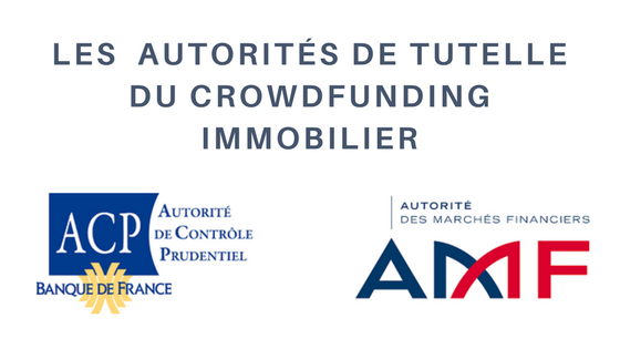 AMF et ACPR : le rôle des autorités de tutelle du crowdfunding immobilier