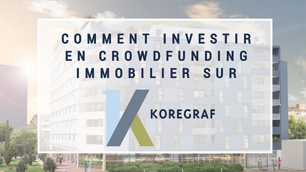 Comment investir en crowdfunding sur Koregraf ?