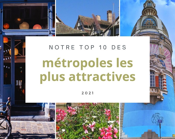 Les 10 métropoles françaises les plus attractives en 2021